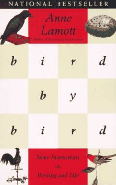 Bird by bird : instructions on writing and life