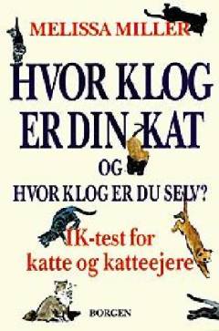 Hvor klog er din kat? - og hvor klog er du selv? : IK-test for katte og katteejere
