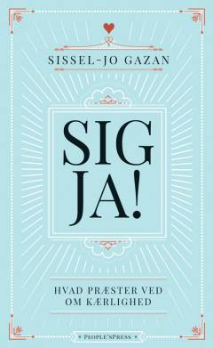 Sig Ja! : hvad præster ved om kærlighed