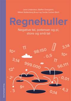 Regnehuller - negative tal, potenser og pi, store og små tal