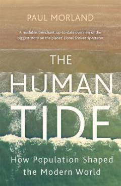 The human tide : how population shaped the modern world