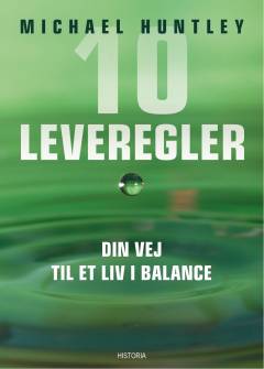 10 leveregler : din vej til et liv i balance