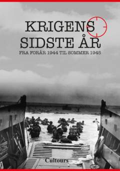 Krigens sidste år : fra forår 1944 til sommer 1945. Bind 2