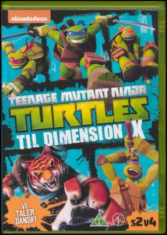 Teenage mutant ninja turtles - til dimension X
