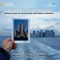 A place of remembrance : official book of the September 11 Memorial
