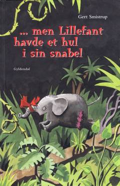 -men Lillefant havde et hul i sin snabel