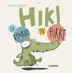 Hik! : da Konrad fik hikke