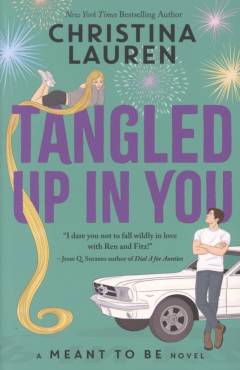 Tangled up in you : a meant to be novel