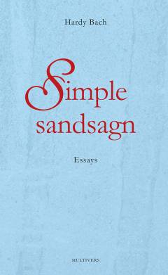 Simple sandsagn : essays