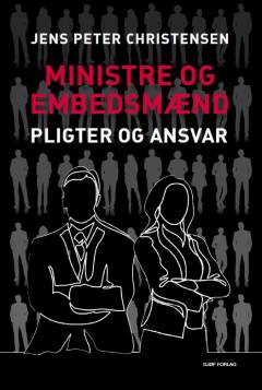 Ministre og embedsmænd : pligter og ansvar