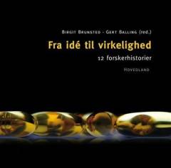 Fra idé til virkelighed : 12 forskerhistorier