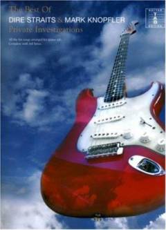 Private investigations : the best of Dire Straits & Mark Knopfler : \guitar tab edition\