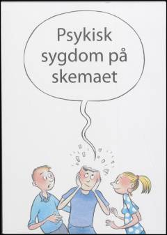 Psykisk sygdom på skemaet