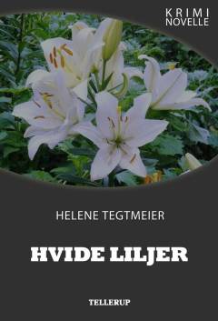 Hvide liljer : kriminovelle