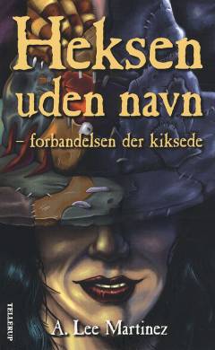 Heksen uden navn : forbandelsen der kiksede