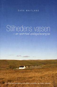 Stilhedens væsen : en spirituel opdagelsesrejse