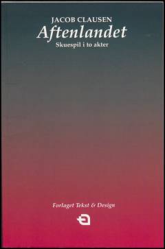 Aftenlandet : skuespil i to akter