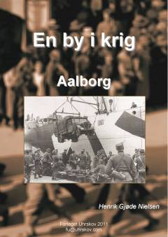 En by i krig - Aalborg