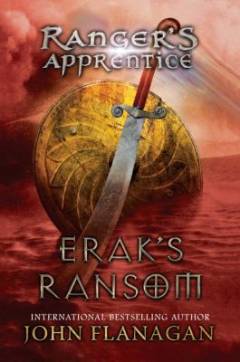 Ranger's apprentice. book 7 : Erak's ransom