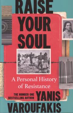 Raise your soul : a personal history of resistance