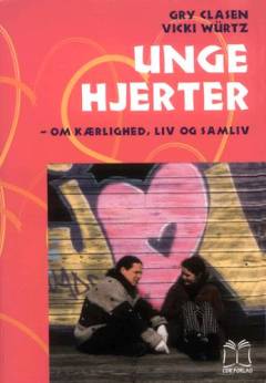 Unge hjerter : om kærlighed, liv og samliv -- Arbejdshæfte til fri kopiering