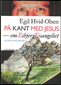 På kant med Jesus : om Esbjergevangeliet
