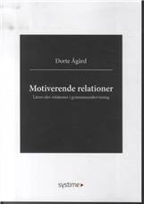 Motiverende relationer : lærer-elev-relationer i gymnasieundervisning