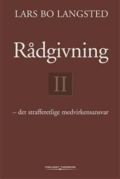 Rådgivning. Bind 2 : Det strafferetlige medvirkensansvar