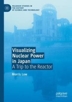 Visualizing nuclear power in Japan : a trip to the reactor