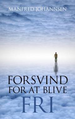 Forsvind for at blive fri