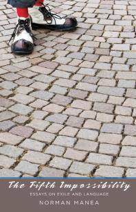 The fifth impossibility : essays on exile and language