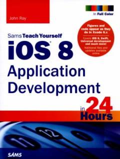 Sams teach yourself iOS 8 application development in 24 hours