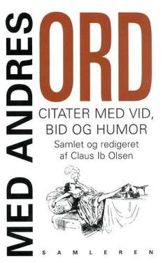 Med andres ord : citater med vid, bid og humor