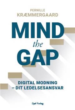 Mind the gap : digital modning, dit ledelsesansvar