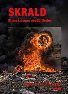 Skrald : klimakrisens modbilleder