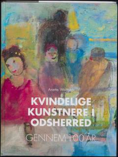 Kvindelige kunstnere i Odsherred gennem 100 år