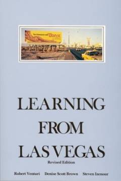 Learning from Las Vegas: the forgotten symbolism of architectural form