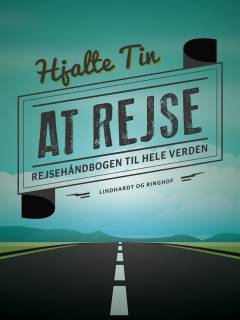 At rejse : rejsehåndbog til hele verden
