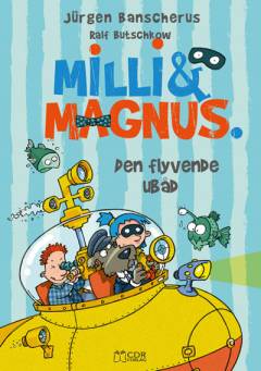 Milli & Magnus - den flyvende ubåd