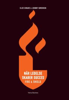 Når ledelse skaber succes : Fire & Shield