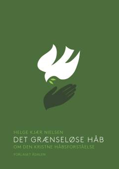 Det grænseløse håb : om den kristne håbsforståelse