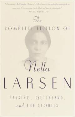 The complete fiction of Nella Larsen