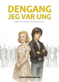 Dengang jeg var ung : ungdomserindringer fra Lolland og Falster