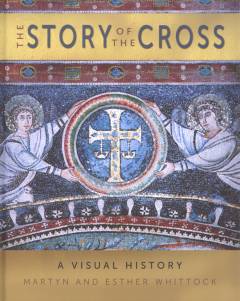 The story of the cross : a visual history