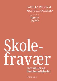 Skolefravær : forståelser og handlemuligheder