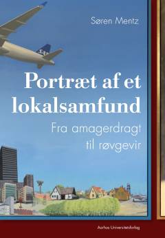 Portræt af et lokalsamfund : fra amagerdragt til røvgevir