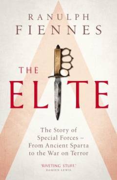 The Elite : the story of special forces - from ancient Sparta to the war on terror
