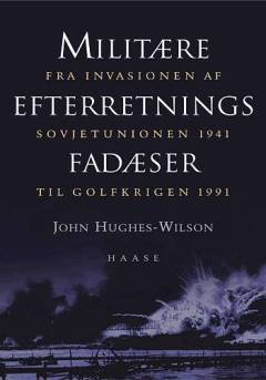 Militære efterretningsfadæser : fra invasionen af Sovjetunionen 1941 til Golfkrigen 1991