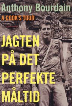 A cook's tour : jagten på det perfekte måltid