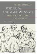 Stadier på antisemitismens vej. Søren Kierkegaard og jøderne